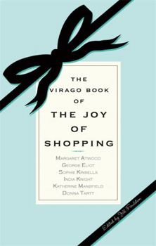 The Virago Book of the Joy of Shopping - Book  of the Virago Book