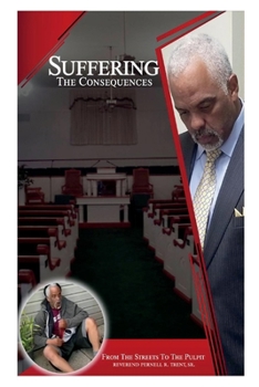 Paperback Suffering the Consequences: From the Streets to the Pulpit Book