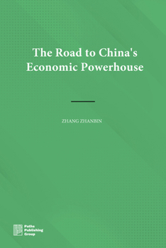 Hardcover The Road to China's Economic Powerhouse Book