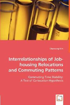 Paperback Interrelationships of Job-housing Relocations and Commuting Patterns Book