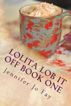 Paperback Lolita Lob it Off Book One Book