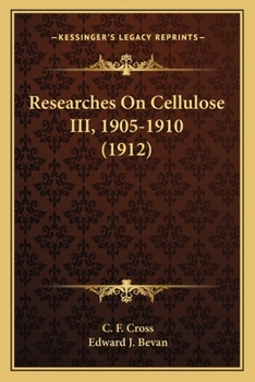 Paperback Researches on Cellulose III, 1905-1910 (1912) Book