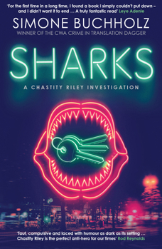 Paperback Sharks: The Fiercely Original, Slick and Darkly Funny New Chastity Riley Thriller... Book