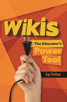 Paperback Wikis: The Educator's Power Tool Book