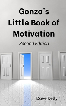 Paperback Gonzo's Little Book of Motivation: Second Edition Book