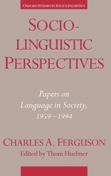 Hardcover Sociolinguistic Perspectives: Papers on Language in Society, 1959-1994 Book