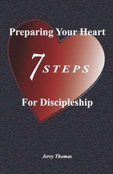 Paperback Preparing Your Heart For Discipleship: 7 STEPS Book