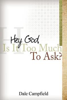 Paperback "Hey God, Is It Too Much to Ask" Book