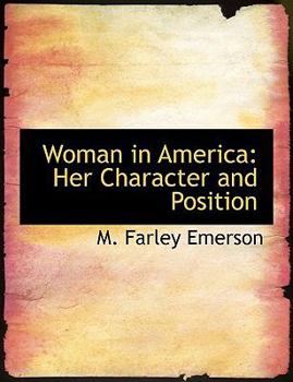 Hardcover Woman in America: Her Character and Position (Large Print Edition) [Large Print] Book