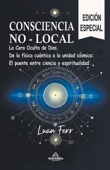 Paperback Conciencia No Local - La Cara Oculta de Dios [Spanish] Book