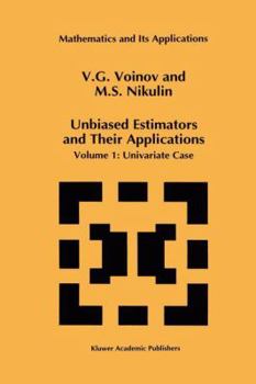 Paperback Unbiased Estimators and Their Applications: Volume 1: Univariate Case Book