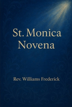 Saint Monica Novena:: nine day prayers
