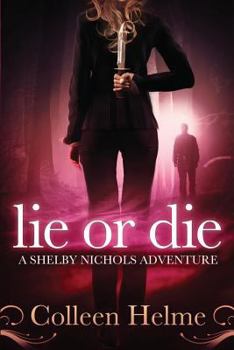 Paperback Lie or Die: A Shelby Nichols Adventure Book