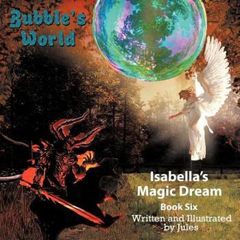 Paperback Bubble's World: Isabella's Magic Dream Book