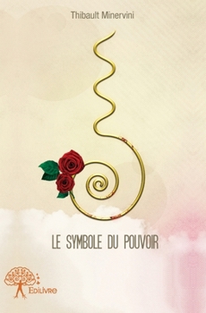 Paperback Le Symbole du pouvoir [French] Book