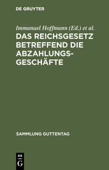 Hardcover Das Reichsgesetz betreffend die Abzahlungsgeschäfte [German] Book