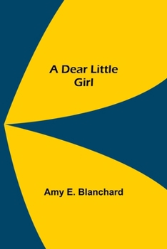 Paperback A Dear Little Girl Book