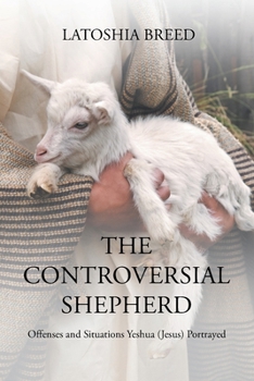 Paperback The Controversial Shepherd: Offenses and Situations Yeshua (Jesus) Portrayed Book