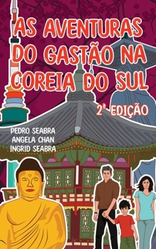 Hardcover As Aventuras do Gastão na Coreia do Sul 2a Edição [Portuguese] Book