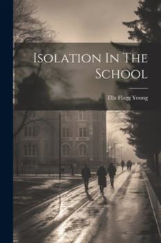 Paperback Isolation In The School Book