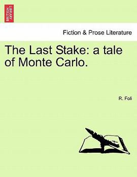 Paperback The Last Stake: A Tale of Monte Carlo. Book