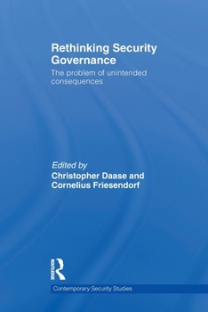Rethinking Security Governance: The Problem of Unintended Consequences - Book  of the Contemporary Security Studies