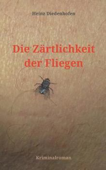 Paperback Die Zärtlichkeit der Fliegen [German] Book