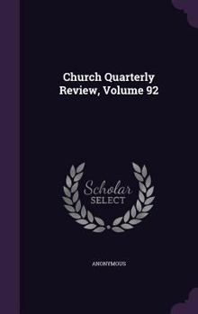 Hardcover Church Quarterly Review, Volume 92 Book