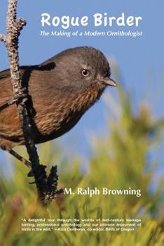 Paperback Rogue Birder: The Making of a Modern Ornithologist Book