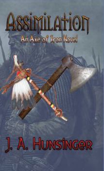 Paperback Assimilation: An Axe of Iron Novel Book