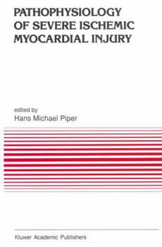 Paperback Pathophysiology of Severe Ischemic Myocardial Injury Book