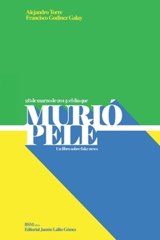 Paperback Murió Pelé: Un libro sobre Fake News [Spanish] Book