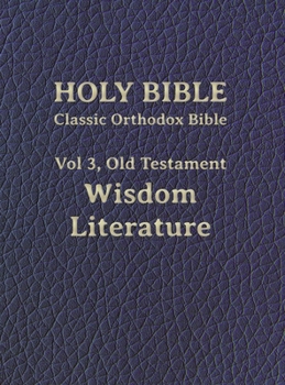 Hardcover Classic Orthodox Bible, Vol 3, Old Testament Wisdom Literature Book