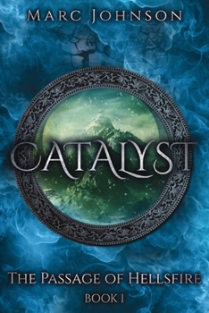 Paperback Catalyst (The Passage of Hellsfire, Book 1) Book