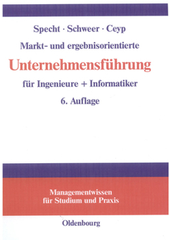 Hardcover Markt- Und Ergebnisorientierte Unternehmensführung Für Ingenieure + Informatiker [German] Book