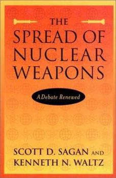 Paperback The Spread of Nuclear Weapons: A Debate Renewed Book