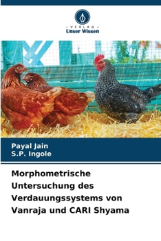 Paperback Morphometrische Untersuchung des Verdauungssystems von Vanraja und CARI Shyama [German] Book