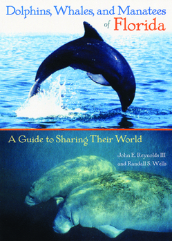 Paperback Dolphins, Whales, and Manatees of Florida: A Guide to Sharing Their World Book
