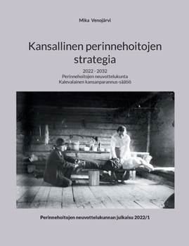 Paperback Kansallinen perinnehoitojen strategia: 2022 - 2032 [Finnish] Book