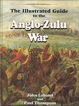 Hardcover Illustrated Guide to the Anglo-Zulu War Book