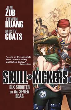 Paperback Skullkickers Volume 3: Six Shooter on the Seven Seas Book
