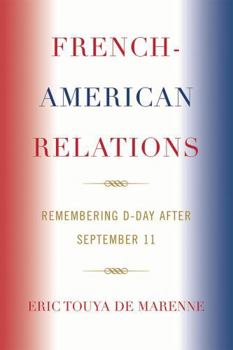 French-American Relations: Remembering D-Day After September 11