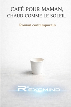 Paperback Café Pour Maman, Chaud Comme Le Soleil [French] Book