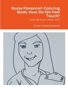 Paperback Nurse Florence(R) Coloring Book: How Do We Feel Touch? Book