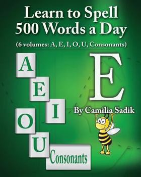 Paperback Learn to Spell 500 Words a Day: The Vowel E (vol. 2) [Large Print] Book