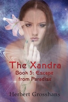 Xandra Book 5: Escape from Paradise - Book #5 of the Xandra