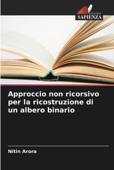 Paperback Approccio non ricorsivo per la ricostruzione di un albero binario [Italian] Book