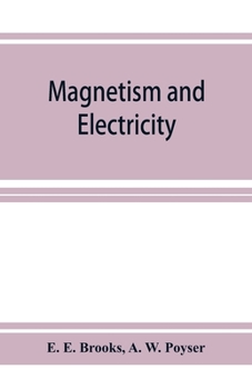 Paperback Magnetism and electricity; a manual for students in advanced classes Book