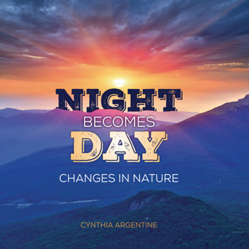 Library Binding Night Becomes Day: Changes in Nature Book