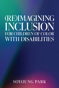 Paperback (Re)Imagining Inclusion for Children of Color with Disabilities Book